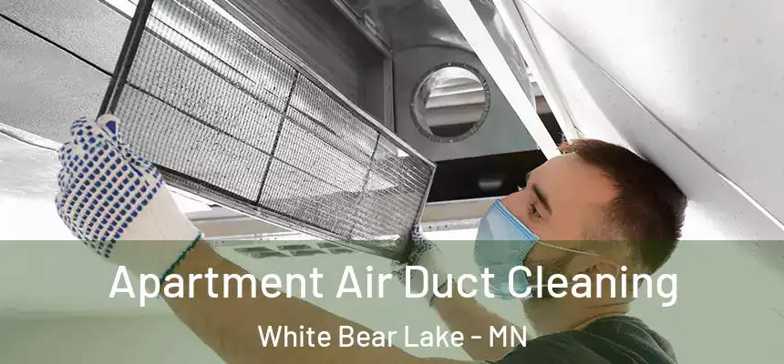  Apartment Air Duct Cleaning White Bear Lake - MN